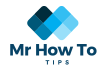 Mr How To Tips